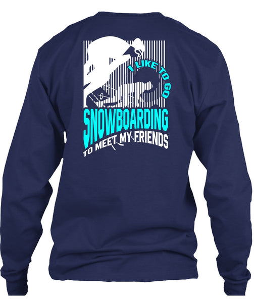 I Like To Go Snowboarding T Shirt, Being A Snowboarding T Shirt