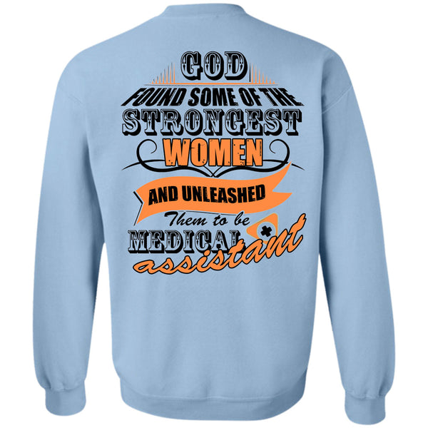 Being A Doctor T Shirt, God Found Some Of The Strongest Women Sweatshirt