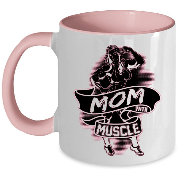 Best Gift For Mom Coffee Mug, Mom With Muscle Accent Mug