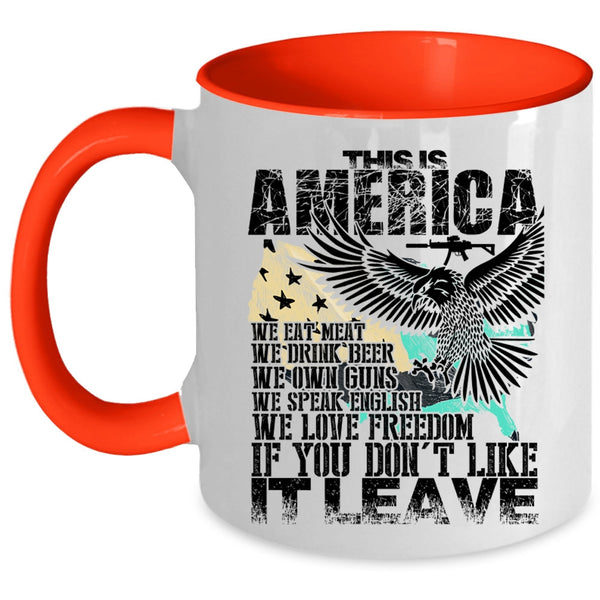 We Eat meat We Love Freedom Coffee Mug, This Is America Accent Mug