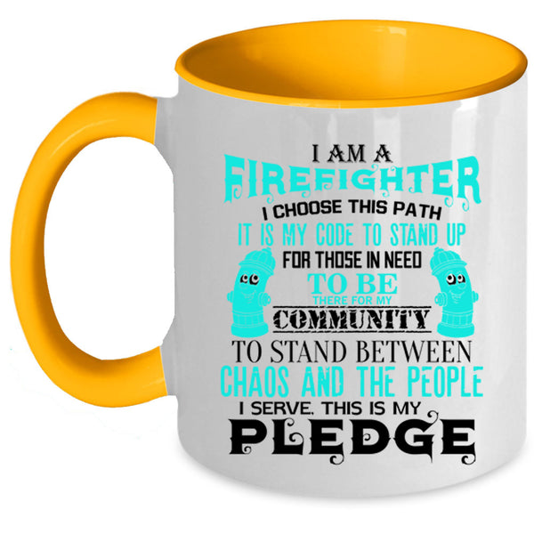 Best Firefighter Ever Coffee Mug, I Am A Firefighter Accent Mug