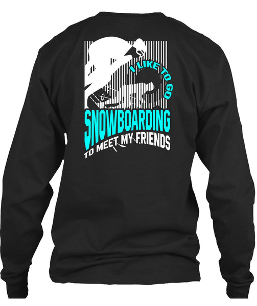 I Like To Go Snowboarding T Shirt, Being A Snowboarding T Shirt