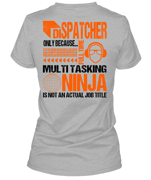 Dispatcher Only T Shirt, Being A Dispatcher T Shirt