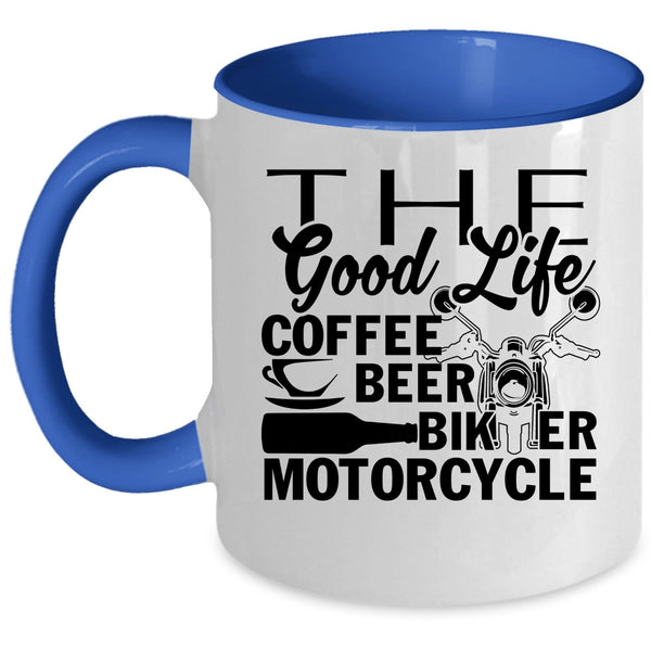 Biker Motorcycle Coffee Mug, The Good Life Coffee Beer Accent Mug