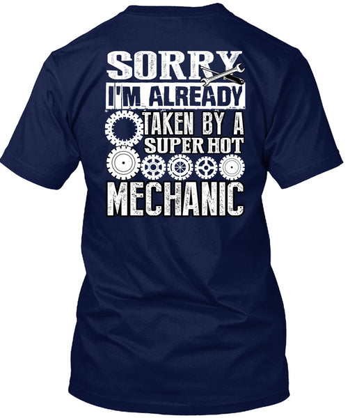 I'm Already Taken By A Mechanic T Shirt, I Love Mechanic T Shirt