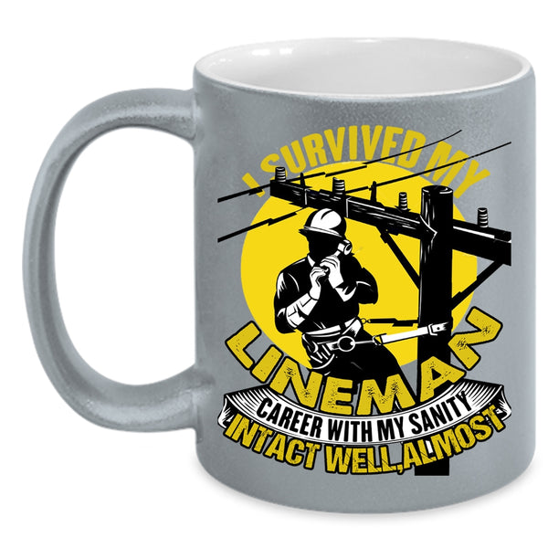 I Survived My Lineman Career With My Sanity Coffee Mug, Cute Lineman Coffee Cup