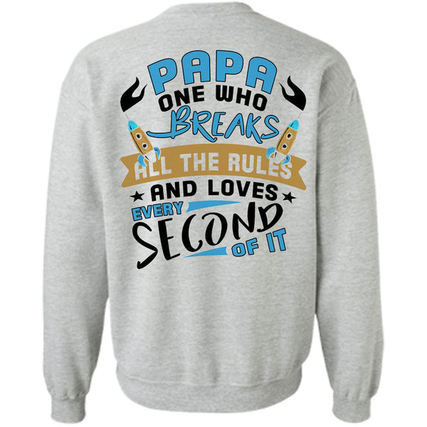 Being A Papa T Shirt, Papa One Who Breaks All The Rules Sweatshirt