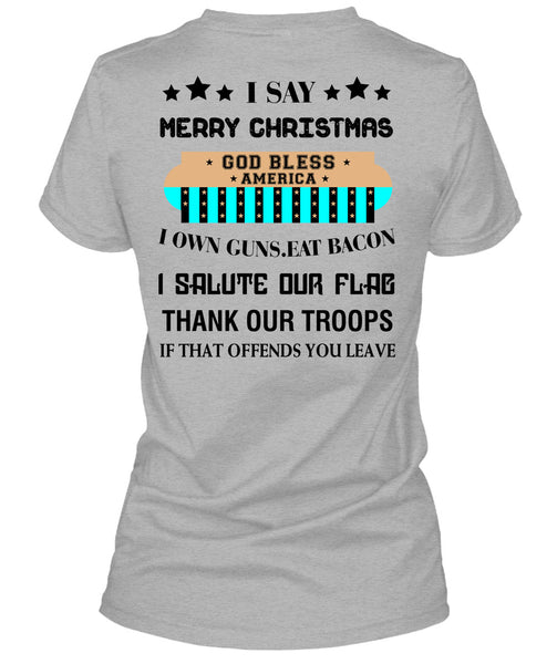 I Say Merry Christmas T Shirt, Loving T Shirt