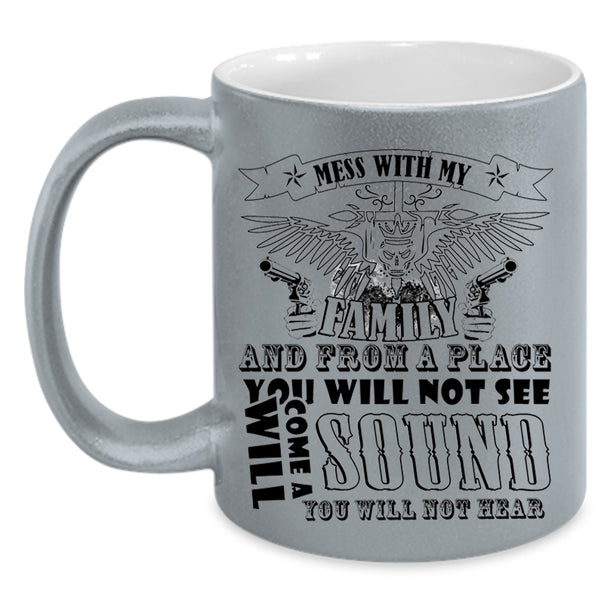 Cool Gift For Dad Coffee Mug, Don't Mess With My Family Accent Mug
