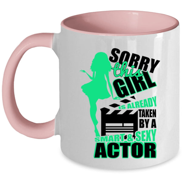 Smart Actor Coffee Mug, This Girl Is Already Taken By A Smart Actor Accent Mug