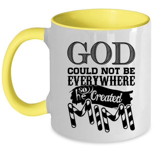 He Created Mimi Coffee Mug, God Could Not Be Everywhere Accent Mug