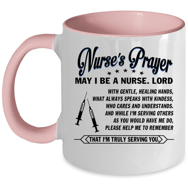 May I Be A Nurse Coffee Mug, Nurse's Prayer Accent Mug