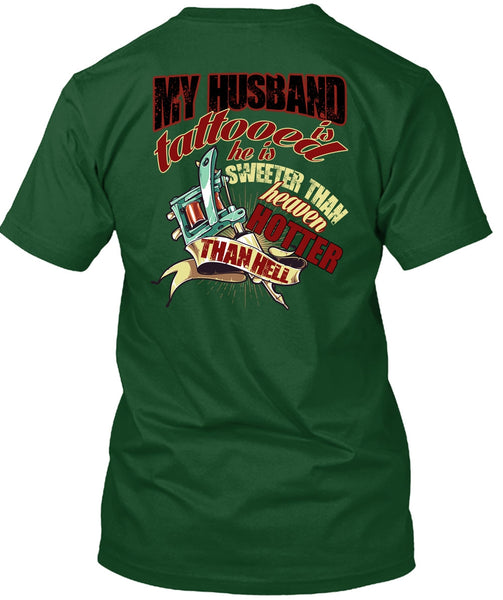 My Husband Is Tattooed T Shirt, He Is Sweeter T Shirt