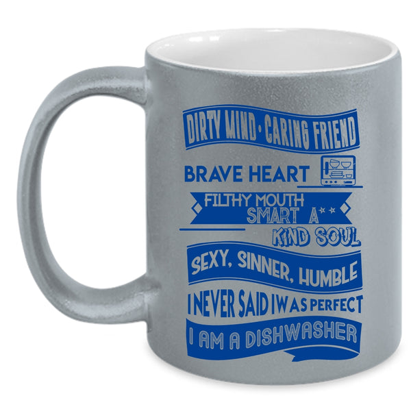 I Am A Dishwasher Coffee Mug, I Never Said I Was Perfect Accent Mug