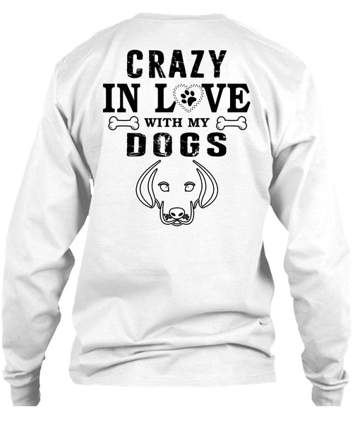 Crazy In Love With My Dogs T Shirt, My Favorite T Shirt