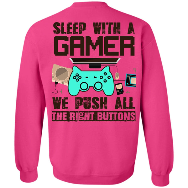 I Love Gaming T Shirt, Sleep With A Gamer Sweatshirt