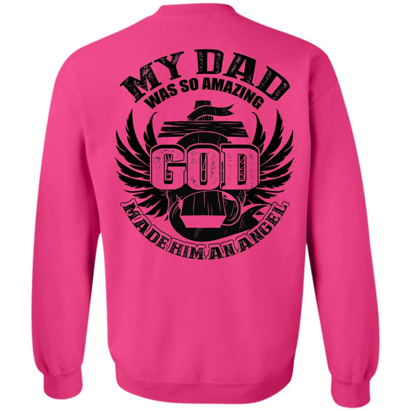 I Love Dad T Shirt, My Dad Was So Amazing Sweatshirt