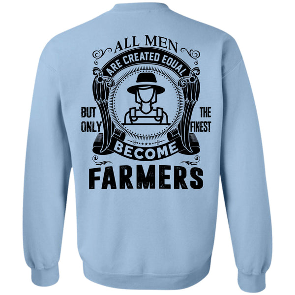 Being A Farmer T Shirt, All Men Are Created Equal Sweatshirt