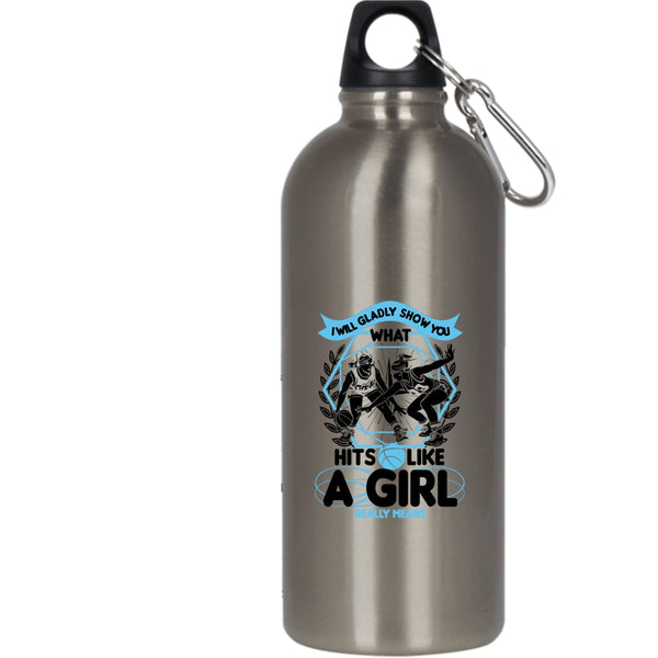 I Will Glady Show You 20 oz Stainless Steel Bottle,What Hits Like A Girl Really Means Outdoor Sports Water Bottle