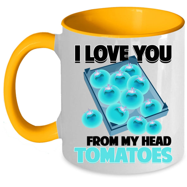 Cool Gardening Coffee Mug, I Love You From My Head Tomatoes Accent Mug