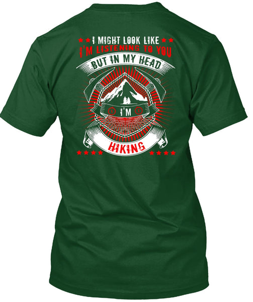 In My Head I'm Hiking T Shirt, Being A Hiker T Shirt
