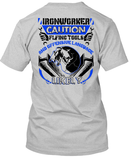 Ironworker Caution Flying Tools T Shirt, I Love Ironworker T Shirt