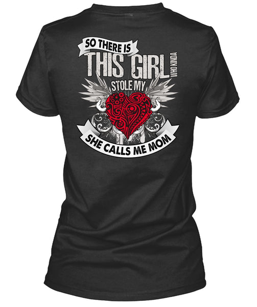 She Calls Me Mom T Shirt, This Girl Stole My Heart T Shirt