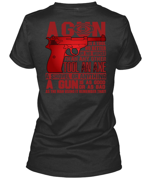 A Gun Is A Tool T Shirt, Being A Veteran T Shirt