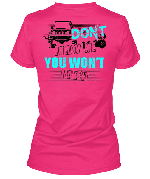Don't Follow Me T Shirt, I Love Jeep T Shirt