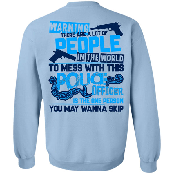 I Love Police T Shirt, Mess With This Police Officer Sweatshirt