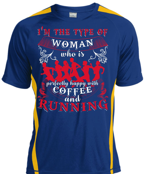 Coffee And Running T Shirt, I'm The Type Of Woman T Shirt, Cool Shirt