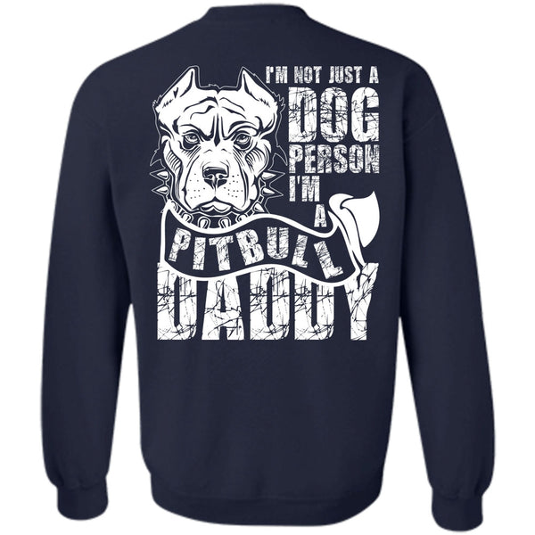 I'm A Pit Bull Daddy T Shirt, I Love Dog Sweatshirt