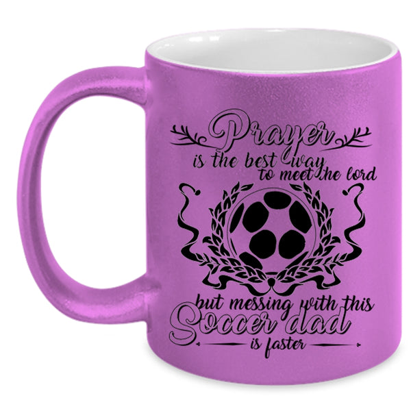 Awesome Daddy Coffee Mug, Don't Mess With This Soccer Dad Accent Mug