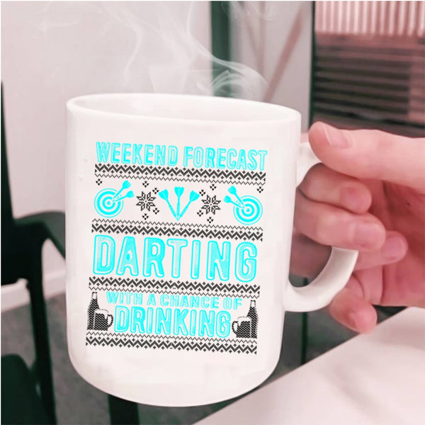 Chance Of Drinking Coffee Mug, Weekend Forecast Darting Cup