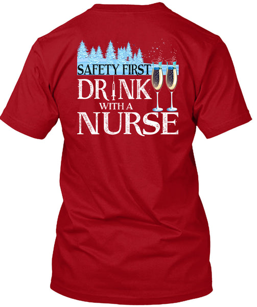 Safety First Drink With A Nurse T Shirt, I Love Christmas T Shirt