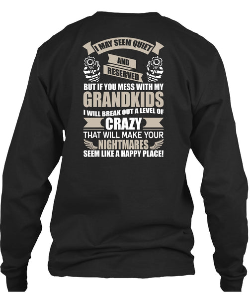 You Mess With My Grandkids T Shirt, Make Your Nightmares T Shirt