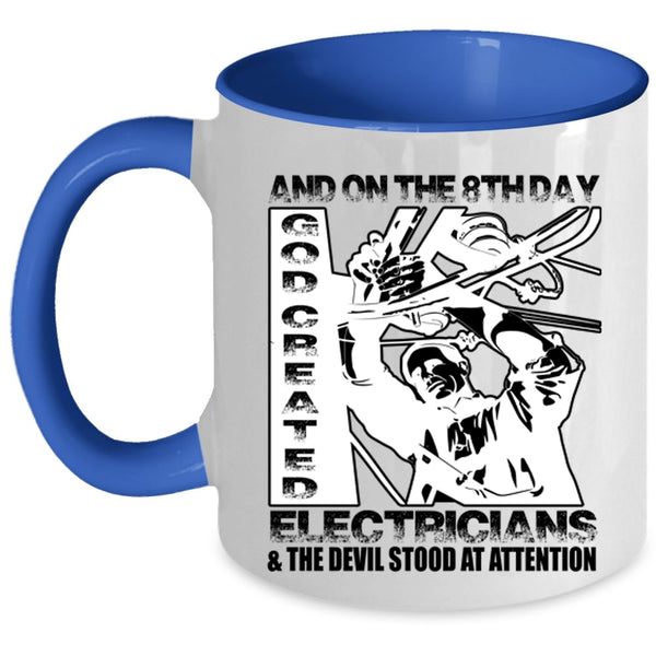 Funny Electricians Coffee Mug, On The 8th Day God Created Electricians Accent Mug