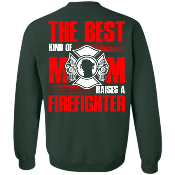 Raises A Firefighter T Shirt, I Love Firefighter Sweatshirt