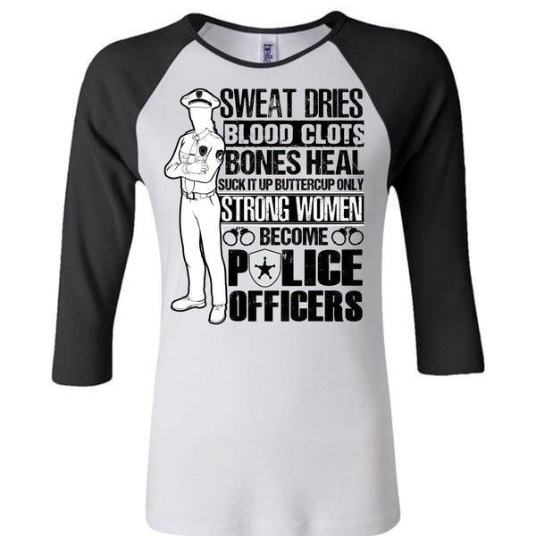 Strong Women Become Police Officers T Shirt, I Love Police T Shirt, Awesome T-Shirts