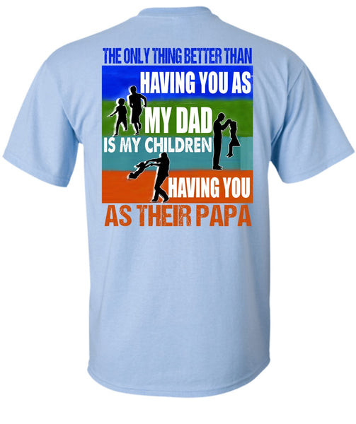 My Dad Is My Children T Shirt, I Love Papa T Shirt