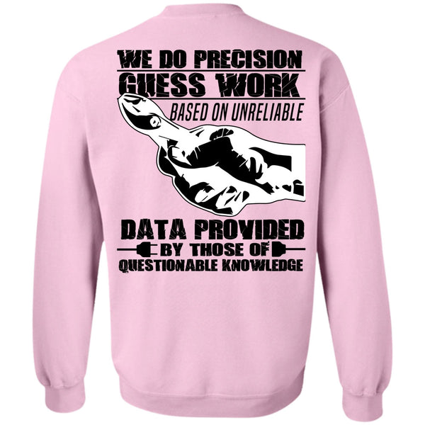 I Love Electrician T Shirt, We Do Precision Guesswork Sweatshirt