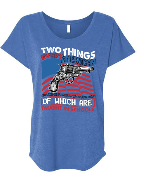 Two Things Every American T Shirt, Being A Gunner T Shirt, Cool Shirt (Ladies' Triblend Dolman Sleeve)