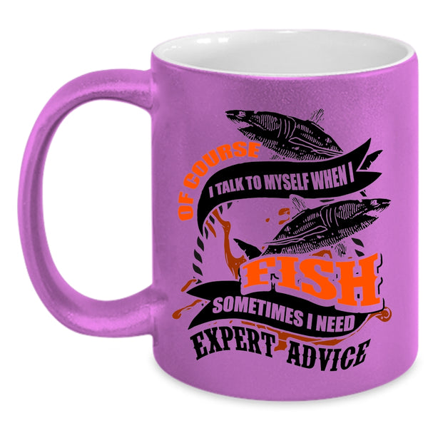 Funny Fishing Coffee Mug, I Talk To Myself When I Fish Accent Mug