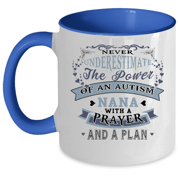 Cute Autism Nana Coffee Mug, The Power Of An Autism Nana With A Prayer Accent Mug