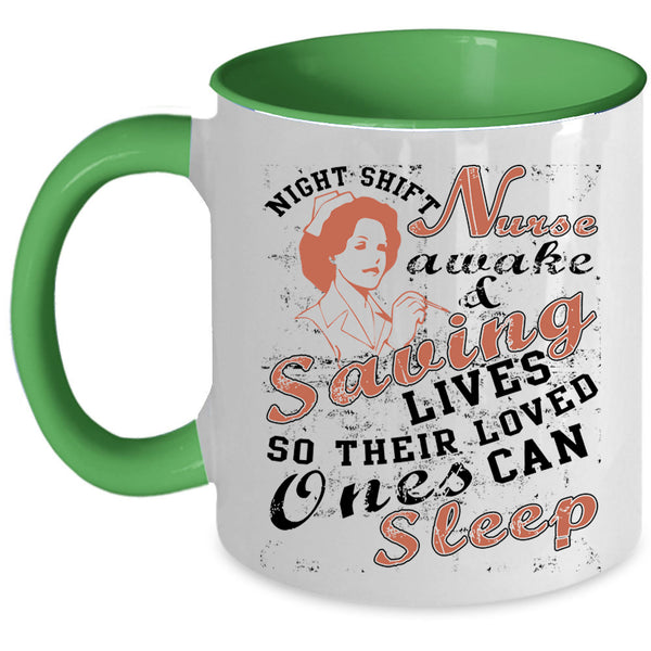 Cool Nurse Coffee Mug, Nurse Awake And Saving Lives Accent Mug
