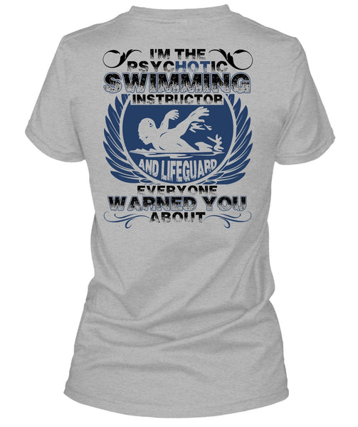 I'm The Psychotic Swimming T Shirt, Being A Swimmer T Shirt