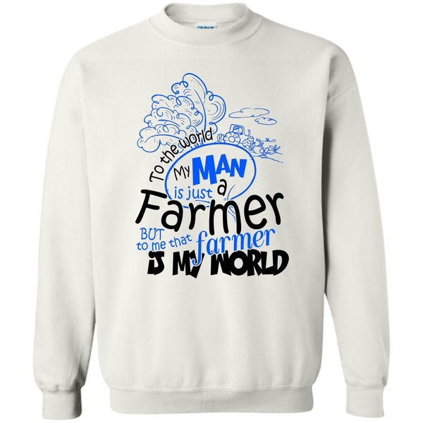 Coolest Farmer T Shirt, My Man Just A Farmer Sweatshirt