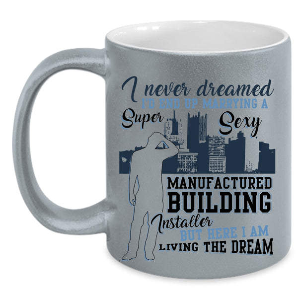 Marry Coffee Mug, Marrying A Manufactured Building Installer Accent Mug