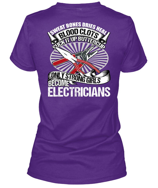 Only Strong Girls Become Electricians T Shirt, Being An Electrician T Shirt