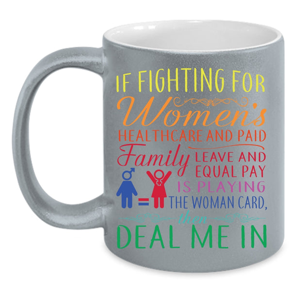 If Fighting For Women's Healthcare Coffee Mug, Cute Mom Coffee Cup